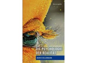 9783757504281 - Die Psychologie der Realität - Mario Kellermann Kartoniert (TB)