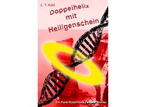 9783757504304 - Doppelhelix mit Heiligenschein - Lars T Kühl Kartoniert (TB)