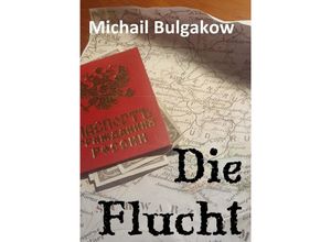 9783757504472 - Die Flucht - Michail Bulgakow Kartoniert (TB)