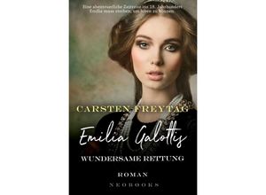 9783757506506 - Emilia Galottis Wundersame Rettung - Carsten Freytag Kartoniert (TB)