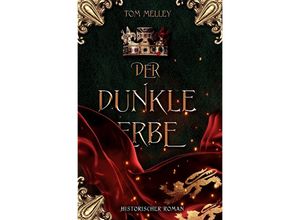 9783757507817 - Der dunkle Erbe - Tom Melley Kartoniert (TB)