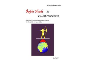 9783757507831 - Robin Hoods des 21 Jahrhunderts - Martin Dietrichs Kartoniert (TB)