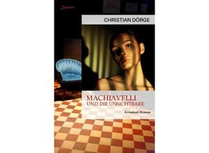 9783757509767 - Machiavelli und die Unsichtbare - Christian Dörge Kartoniert (TB)