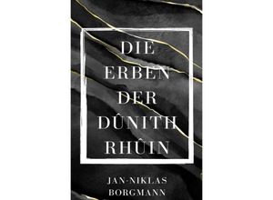 9783757510664 - Die Erben der Dûnith Rhûin - Jan-Niklas Borgmann Kartoniert (TB)