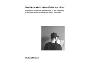 9783757511241 - Diese Worte sollst du deinen Kindern einschärfen - Khatuna Mstoiani Kartoniert (TB)