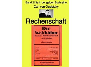 9783757511524 - Rechenschaft - Band 213e in der gelben Buchreihe - bei Jürgen Ruszkowski - Cwrl von Ossietzky Kartoniert (TB)