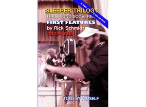 9783757512200 - SLEEPER TRILOGY--Three Undiscovered First Features by Rick Schmidt 1973-1983 - Rick Schmidt Kartoniert (TB)