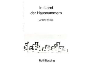 9783757512941 - Im Land der Hausnummern - Rolf Blessing Kartoniert (TB)