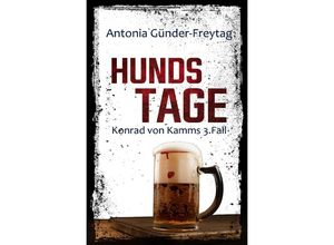 9783757513382 - Hundstage - Antonia Günder-Freytag Kartoniert (TB)