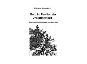 9783757514105 - Mord im Pavillon der Unsterblichkeit - Wolfgang Ommerborn Kartoniert (TB)