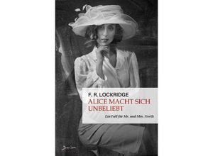 9783757514426 - Alice macht sich unbeliebt - Ein Fall für Mr und Mrs North - F R Lockridge Kartoniert (TB)