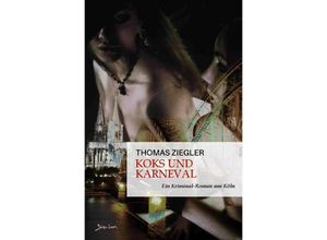 9783757515096 - Koks und Karneval - Thomas Ziegler Kartoniert (TB)