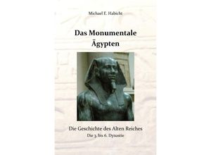 9783757516666 - Das Monumentale Ägypten - Michael E Habicht Kartoniert (TB)