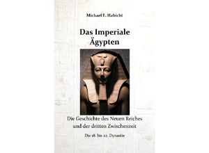 9783757516987 - Das Imperiale Ägypten - Michael E Habicht Kartoniert (TB)