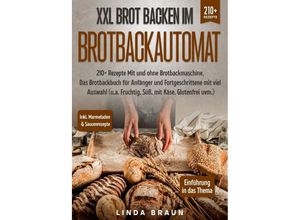 9783757520762 - XXL Brot backen im Brotbackautomat - Linda Braun Kartoniert (TB)