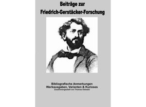 9783757520885 - Bibliografische Anmerkungen Friedrich Gerstäcker - Thomas Ostwald Kartoniert (TB)