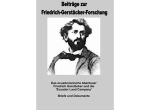 9783757520915 - Das ecuadorianische Abenteuer - Friedrich Gerstäcker Kartoniert (TB)