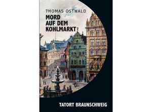 9783757521387 - Mord auf dem Kohlmarkt - Thomas Ostwald Kartoniert (TB)