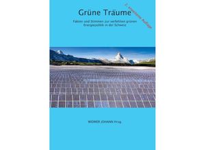 9783757521431 - Grüne Träume - Johann Widmer Kartoniert (TB)