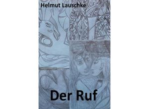 9783757522483 - Der Ruf - Helmut Lauschke Kartoniert (TB)