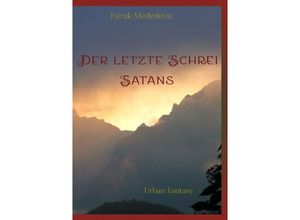 9783757523459 - Der letzte Schrei Satans - Faruk Me_edovic Kartoniert (TB)