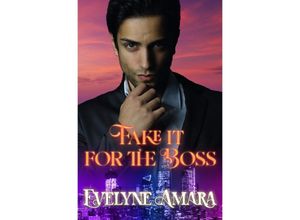 9783757525392 - Fake it for the Boss - Evelyne Amara Kartoniert (TB)