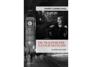 9783757526368 - Die Tragödie der Natalie Maynard - Harry Carmichael Kartoniert (TB)