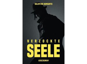 9783757526498 - Verzockte Seele - Valentino Bonsanto Kartoniert (TB)