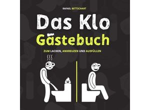 9783757526917 - Das Klo Gästebuch - der lustige Scherzartikel als Einweihungsgeschenk Optimal für lustige Geschenke Einzugsgeschenke oder als Geschäftsbericht für das Gäste WC - Rafael Bettschart Kartoniert (TB)