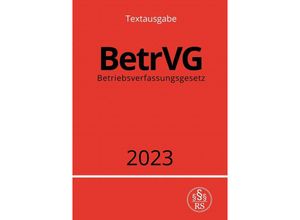 9783757528454 - Betriebsverfassungsgesetz - BetrVG 2023 - Ronny Studier Kartoniert (TB)