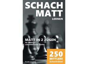 9783757528690 - Schachmatt lernen Matt in 2 Zügen - Frank Leusing Kartoniert (TB)