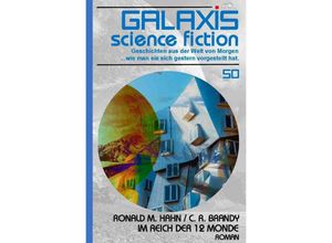 9783757529734 - Galaxis Science Fiction Band 50 Im Reich der 12 Monde - Ronald M Hahn C R Brandy Kartoniert (TB)