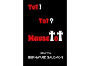 9783757530778 - Tot! Tot? Mausetot - Bernward Salomon Kartoniert (TB)