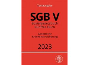 9783757531393 - Sozialgesetzbuch - Fünftes Buch - SGB V - Gesetzliche Krankenversicherung - Ronny Studier Kartoniert (TB)