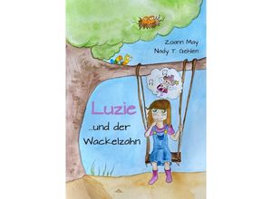 9783757531409 - Luzie und der Wackelzahn - Zoann May Kartoniert (TB)