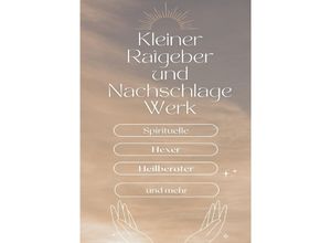 9783757532055 - Ein kleiner Ratgeber und Nachschlagewerk für Spirituelle Hexer Heilberater und mehr - N Rose-Marie k Kartoniert (TB)