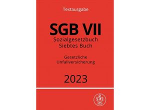 9783757532888 - Sozialgesetzbuch - Siebtes Buch - SGB VII - Gesetzliche Unfallversicherung 2023 - Ronny Studier Kartoniert (TB)