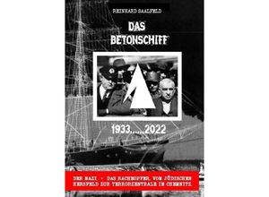 9783757533045 - Das Betonschiff 19332022 - Reinhard Saalfeld Kartoniert (TB)