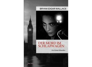 9783757533182 - Der Mord im Schlafwagen - Bryan Edgar Wallace Kartoniert (TB)