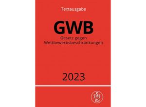 9783757533922 - Gesetz gegen Wettbewerbsbeschränkungen - GWB 2023 - Ronny Studier Kartoniert (TB)