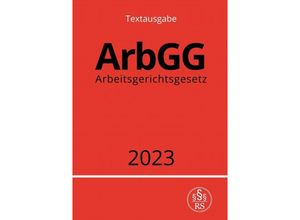 9783757534226 - Arbeitsgerichtsgesetz - ArbGG 2023 - Ronny Studier Kartoniert (TB)