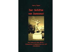 9783757535292 - Der Schütze von Sanssouci - Harry Popow Kartoniert (TB)