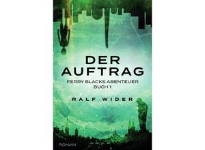 9783757536558 - Der Auftrag - Ralf Wider Kartoniert (TB)