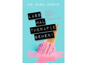 9783757538330 - Lass mal Therapie gehen! - Nina Jordis Kartoniert (TB)