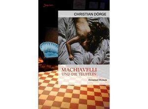 9783757538668 - Machiavelli und die Teufelin - Christian Dörge Kartoniert (TB)