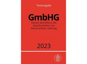 9783757539108 - Gesetz betreffend die Gesellschaften mit beschränkter Haftung - GmbHG 2023 - Ronny Studier Kartoniert (TB)