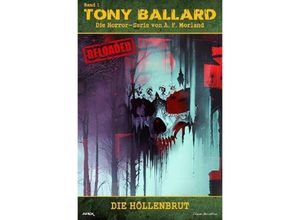 9783757539542 - Tony Ballard - Reloaded Band 1 Die Höllenbrut - A F Morland Kartoniert (TB)