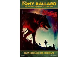 9783757539672 - Tony Ballard - Reloaded Band 5 Das Todeslied des Werwolfs - A F Morland Kartoniert (TB)