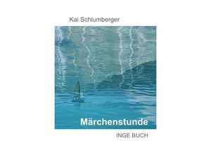 9783757540821 - Märchenstunde - Kai Schlumberger Kartoniert (TB)