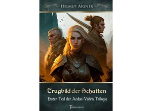 9783757540982 - Trugbild der Schatten - Helmut Aigner Kartoniert (TB)